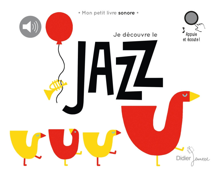 JE DECOUVRE LE JAZZ -   - DIDIER JEUNESSE