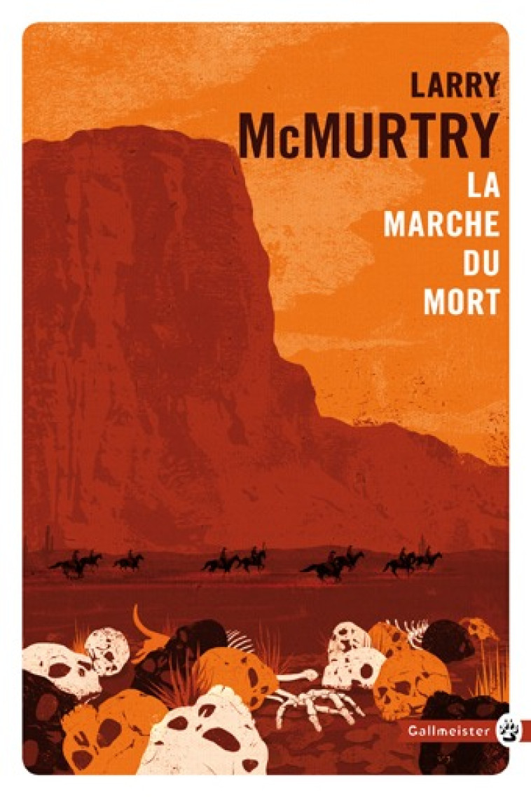 LA MARCHE DU MORT - LONESOME DOVE : LES ORIGINES - Larry McMurtry, Laura Derajinski - GALLMEISTER