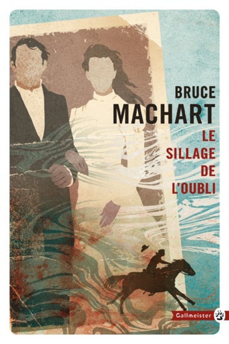 LE SILLAGE DE L-OUBLI - Bruce Machart, Marc Amfreville - GALLMEISTER