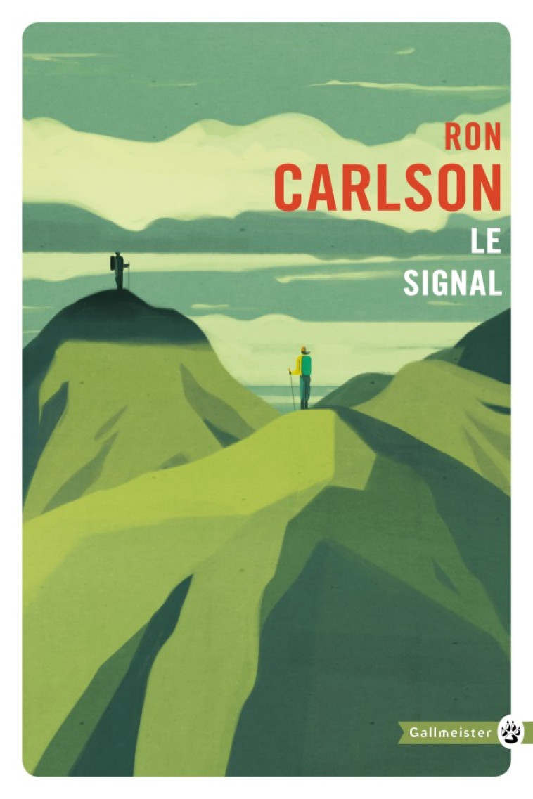 LE SIGNAL - Ron Carlson, Sophie Aslanides - GALLMEISTER