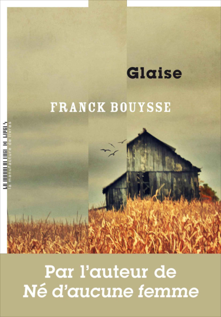 GLAISE -  BOUYSSE FRANCK - MANUFACTURE LIV