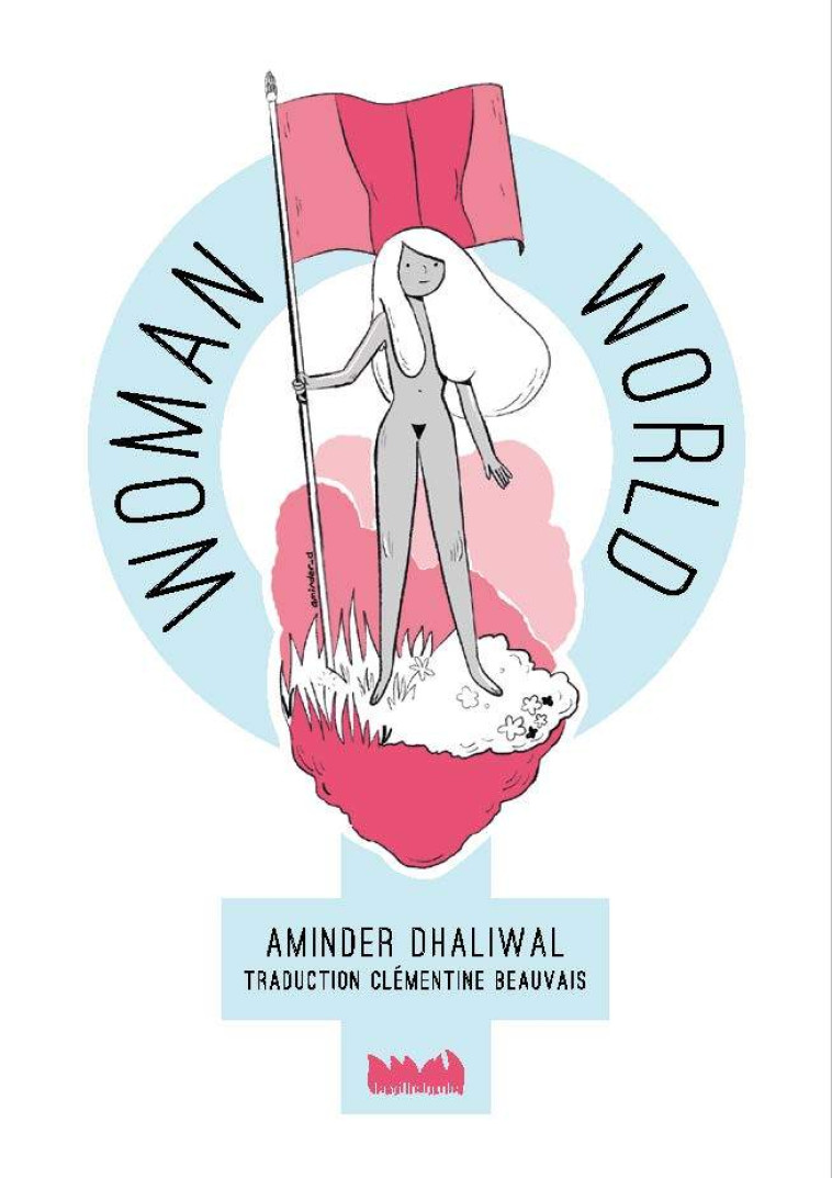 WOMAN WORLD - Aminder Dhaliwal, Clémentine Beauvais - VILLE BRULE