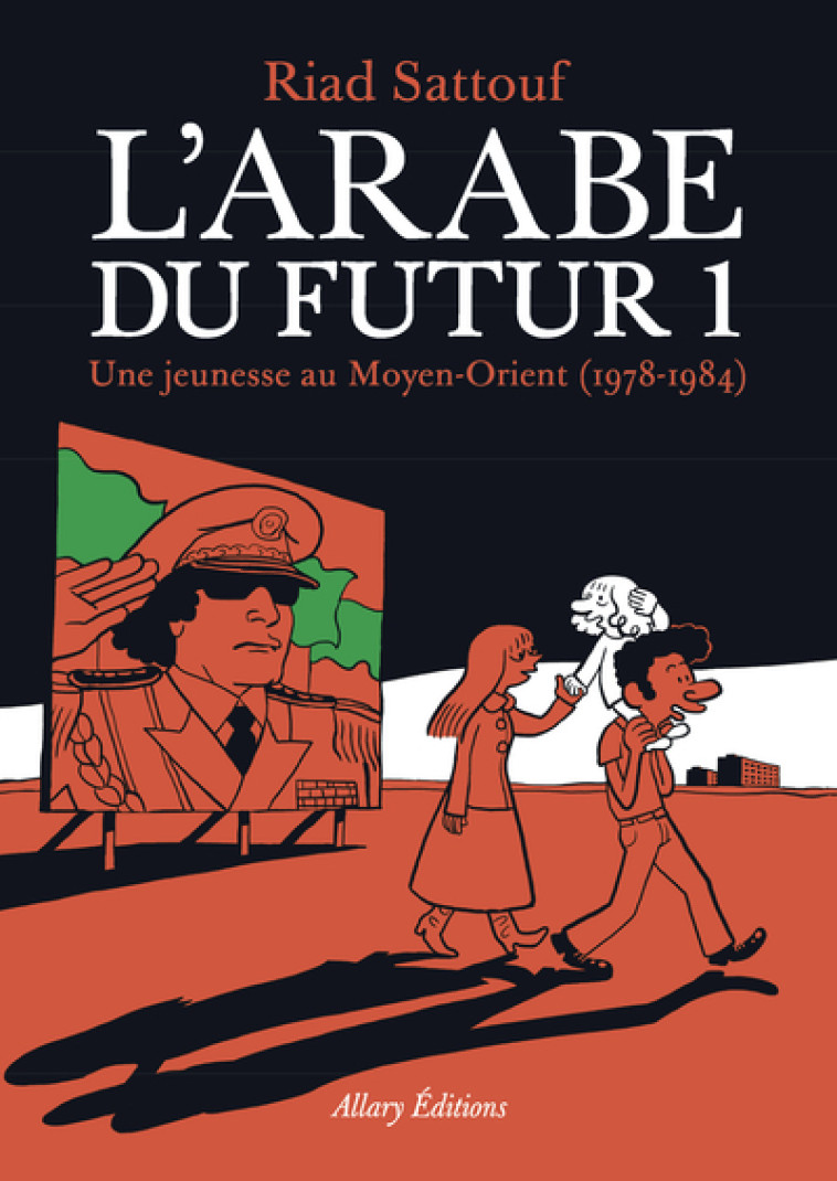 L'Arabe du futur - volume 1 - - Tome 1 - Riad Sattouf - ALLARY