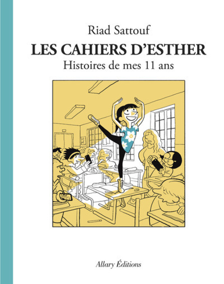 Les Cahiers d'Esther - tome 2 Histoires de mes 11 ans - Riad Sattouf - ALLARY