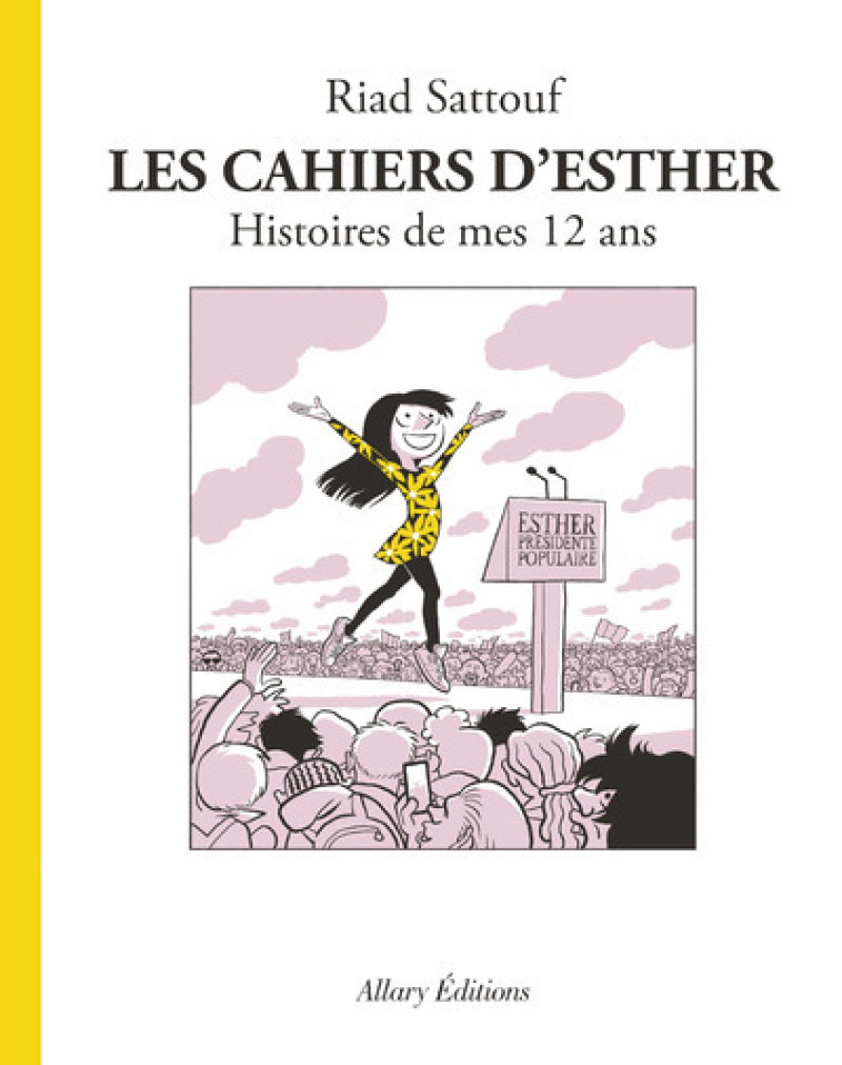 Les Cahiers d'Esther - tome 3 Histoires de mes 12 ans - Riad Sattouf - ALLARY