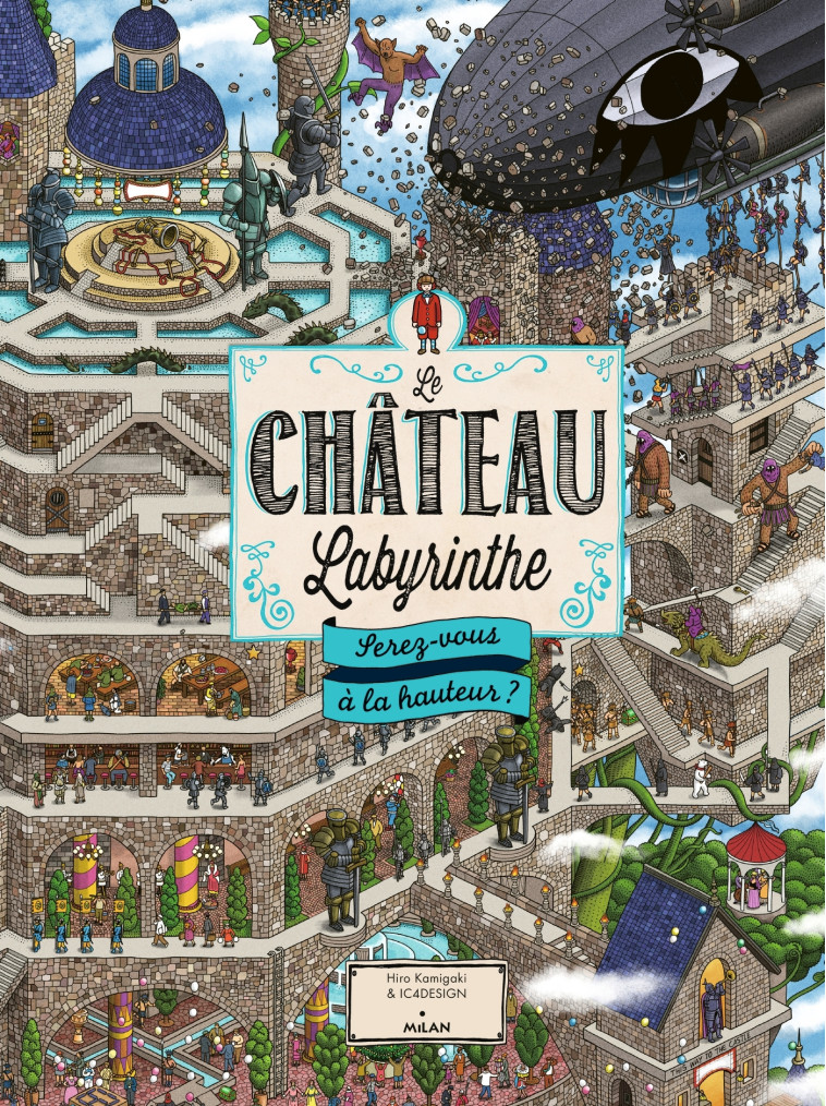 LE CHATEAU LABYRINTHE : SEREZ-VOUS A LA HAUTEUR ? - Hiro Kamigaki - MILAN