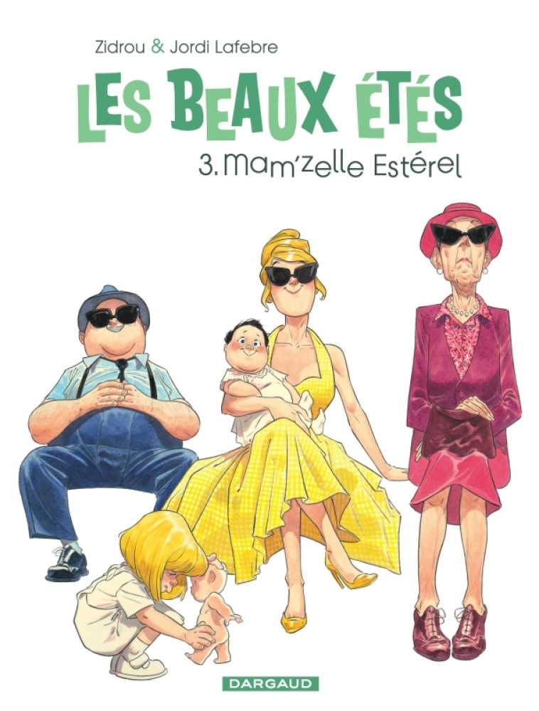 LES BEAUX ETES - TOME 3 - MAM-ZELLE ESTEREL - Jordi Lafebre Jordi Lafebre, Zidrou Zidrou,  Jordi Lafebre,  Zidrou - DARGAUD