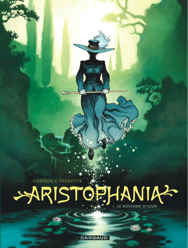 ARISTOPHANIA - TOME 1 - LE ROYAUME D-AZUR - Parnotte Joël Parnotte Joël, Dorison Xavier Dorison Xavier,  Parnotte Joël,  Dorison Xavier - DARGAUD