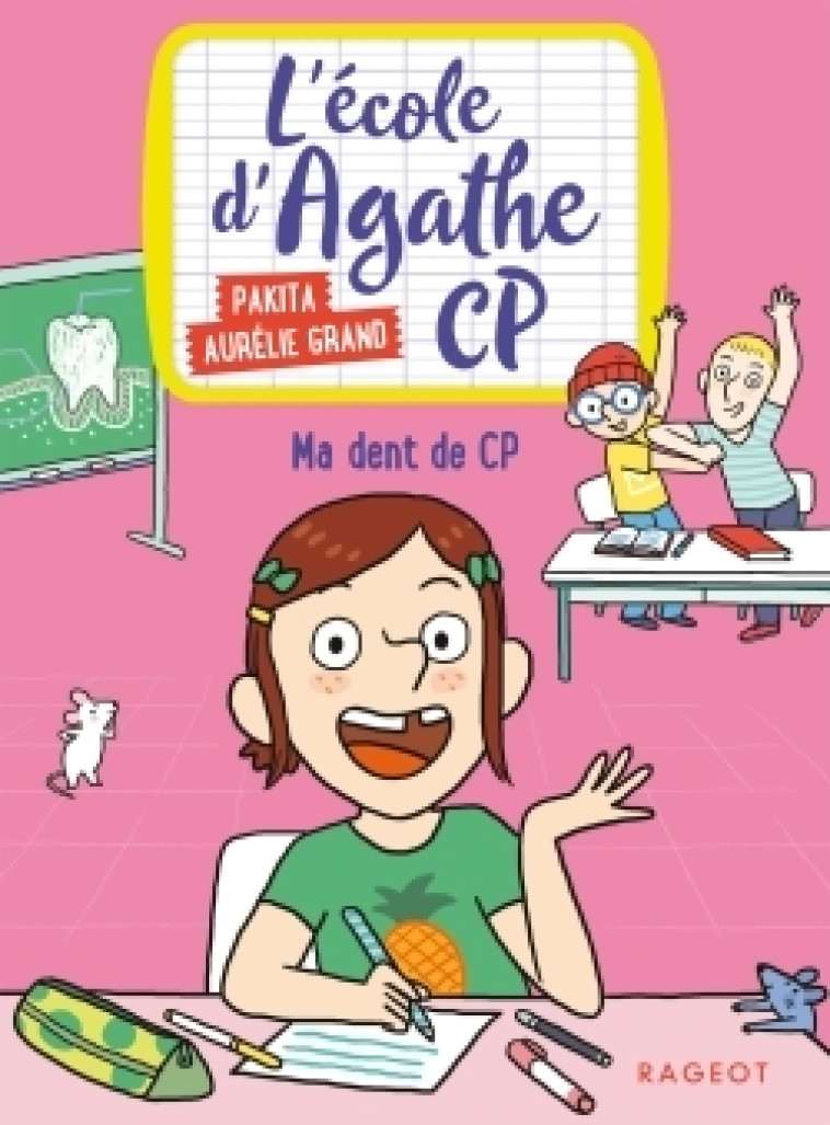 MA DENT DE CP - L-ECOLE D-AGATHE CP - Pakita Pakita, Aurélie Grand - RAGEOT