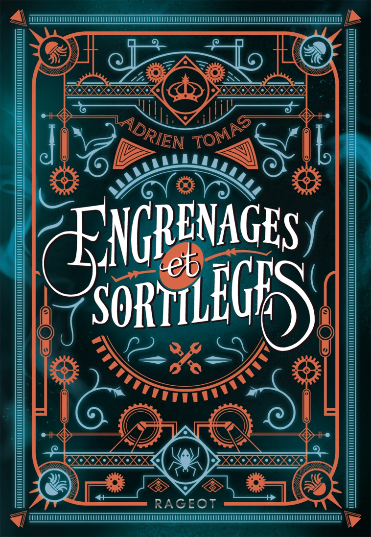 ENGRENAGES ET SORTILEGES - Adrien Tomas - RAGEOT