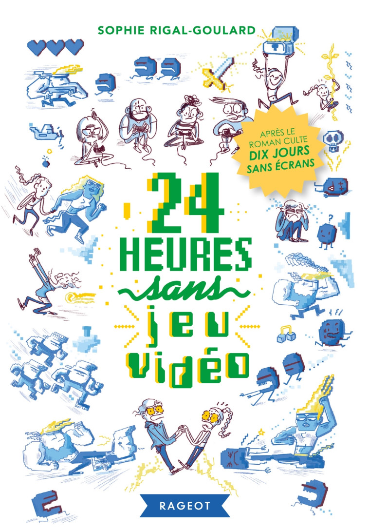 LES DEFIS - T03 - 24 HEURES SANS JEU VIDEO - Sophie Rigal-Goulard - RAGEOT