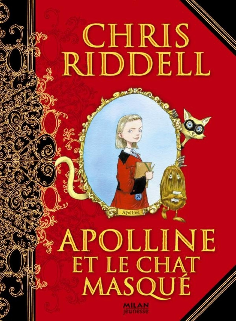 APOLLINE, TOME 01 - APOLLINE ET LE CHAT MASQUE - Chris Riddell, Amélie SARN Amélie SARN - MILAN