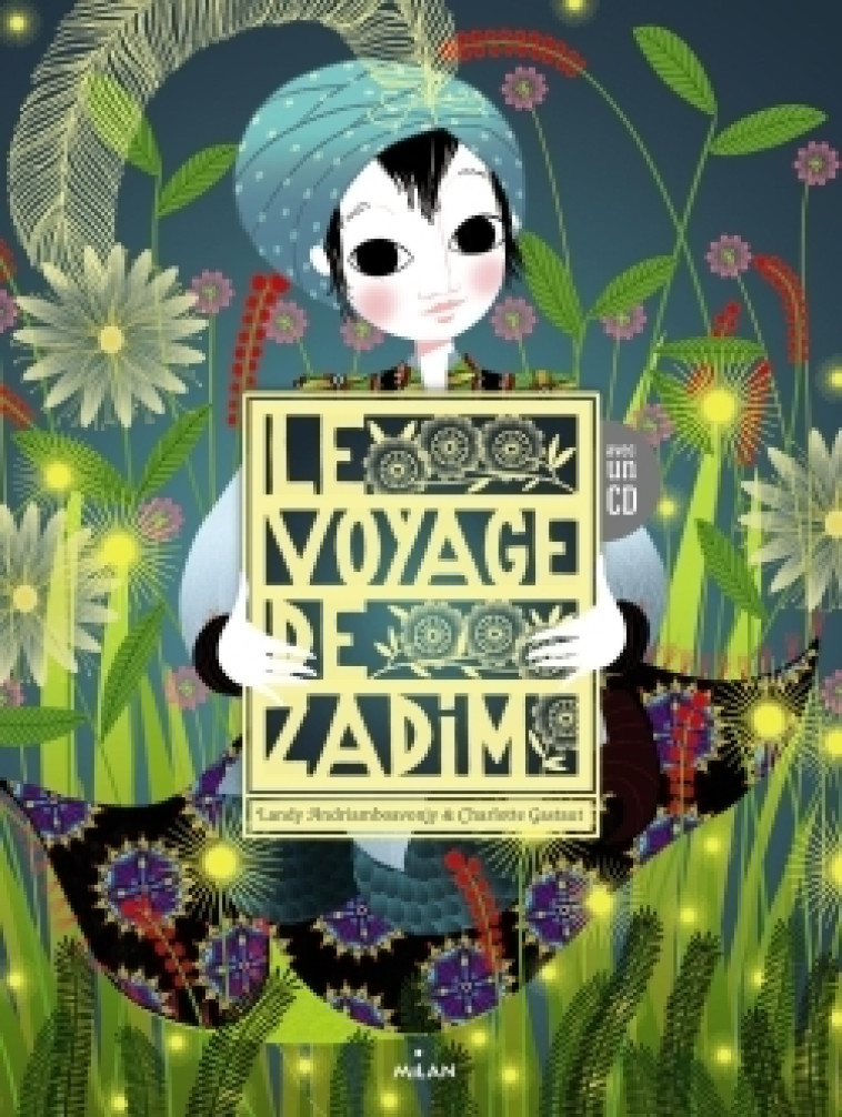 LE VOYAGE DE ZADIM - 1 CD - + 1 CD - Landy Andriamboavonjy, Charlotte Gastaut - MILAN