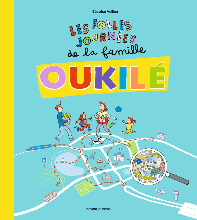 LES FOLLES JOURNEES DE LA FAMILLE OUKILE - Béatrice Veillon - BAYARD JEUNESSE