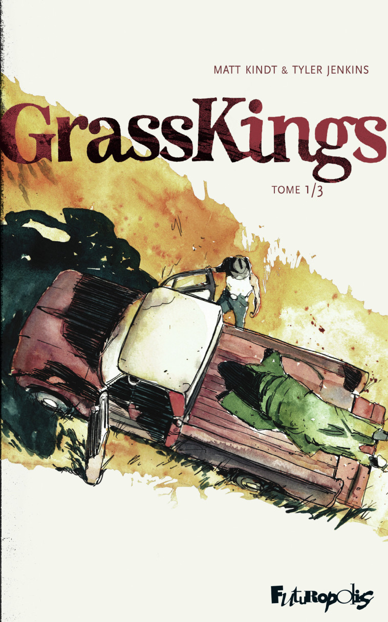 GRASS KINGS - VOL01 - Tyler Jenkins, Matt Kindt, Sidonie Van den Dries - FUTUROPOLIS