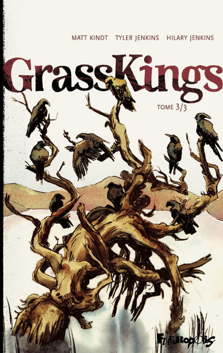 GRASS KINGS - VOL03 - Tyler Jenkins, Matt Kindt, Sidonie Van den Dries - FUTUROPOLIS