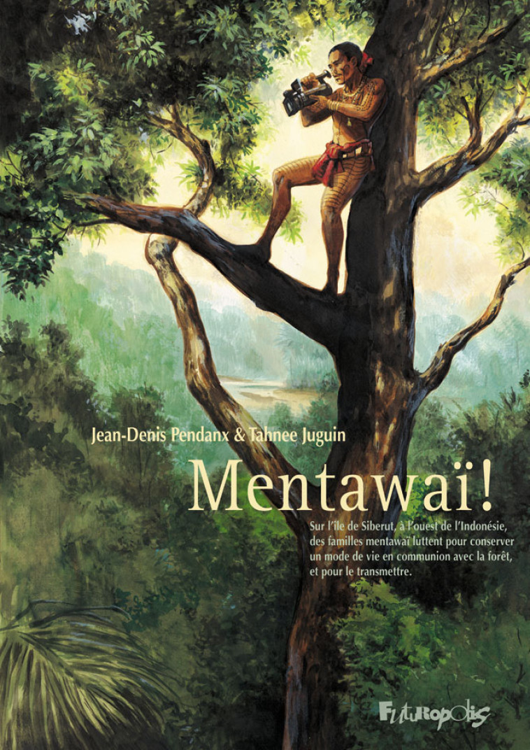 MENTAWAI ! - Jean-Denis Pendanx, Tahnee Juguin - FUTUROPOLIS