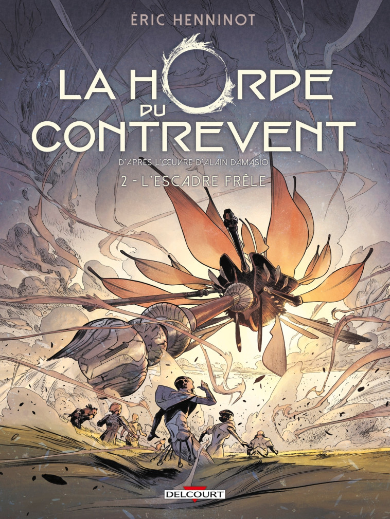 LA HORDE DU CONTREVENT T02 - L-ESCADRE FRELE - Éric Henninot, Gaetan Georges - DELCOURT