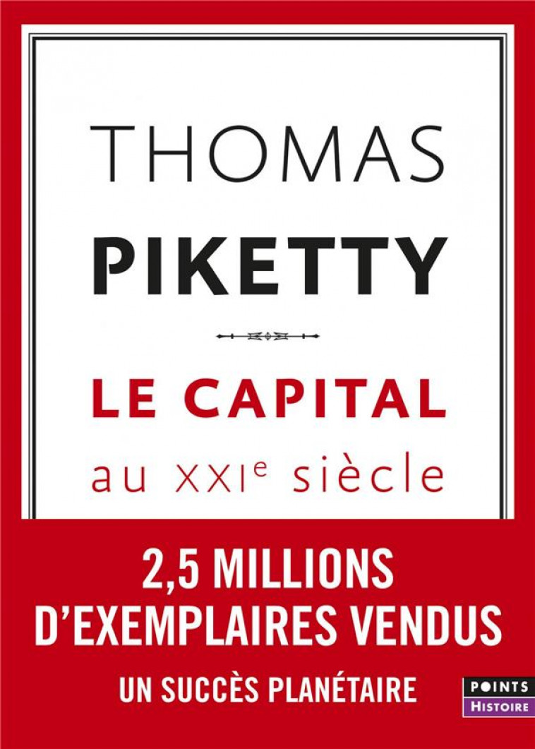 LE CAPITAL AU XXIE SIECLE - PIKETTY THOMAS - POINTS