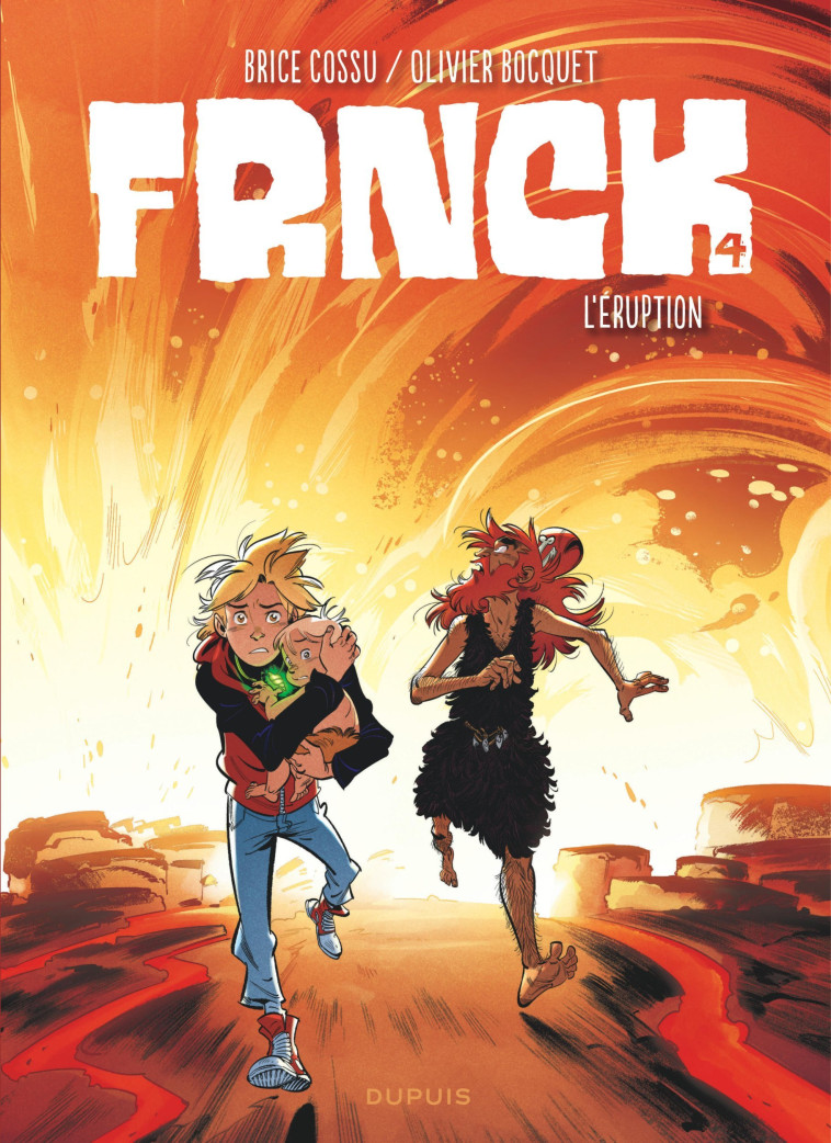 FRNCK - TOME 4 - L-ERUPTION - Bocquet Olivier Bocquet Olivier, Cossu Brice Cossu Brice - DUPUIS