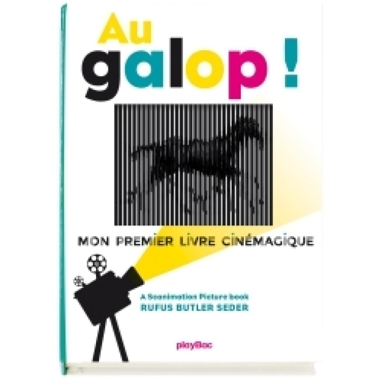 AU GALOP ! MON PREMIER LIVRE CINEMAGIQUE - Rufus Butler Seder - PLAY BAC