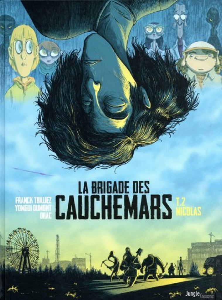 LA BRIGADE DES CAUCHEMARS - TOME 2 NICOLAS - VOL02 - Franck Thilliez, Yomgui Dumont, Drac Drac - JUNGLE