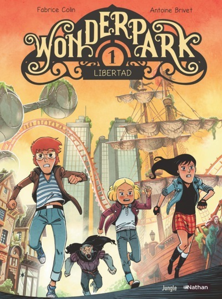 WONDERPARK - TOME 1 LIBERTAD - VOL01 - Fabrice Colin - JUNGLE