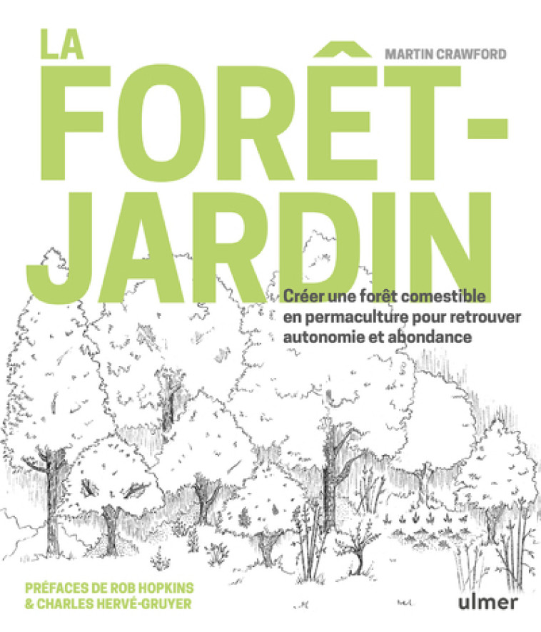 La forêt-jardin - Martin Crawford, Rob Hopkins, Charles Hervé-Gruyer - ULMER