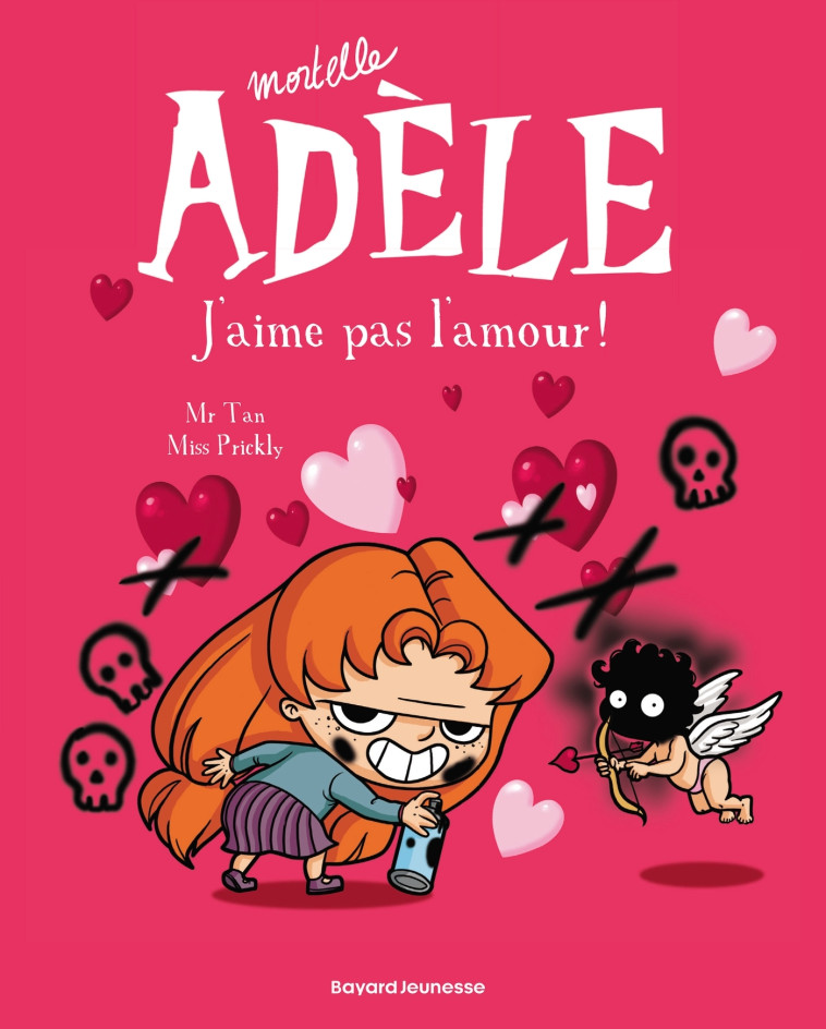 BD MORTELLE ADELE, TOME 04 - J-AIME PAS L-AMOUR ! - Mr Tan Mr Tan, Miss Prickly Miss Prickly - BAYARD JEUNESSE