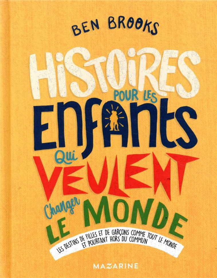 HISTOIRES POUR LES ENFANTS QUI VEULENT CHANGER LE MONDE-VOL.3 - BROOKS BEN - L'HARMATTAN