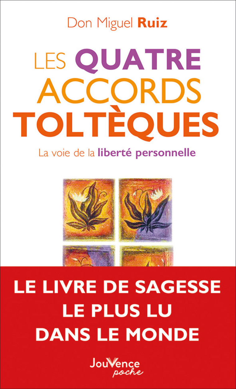 Les quatre accords toltèques - Don Miguel Ruiz, Janet Mills - JOUVENCE