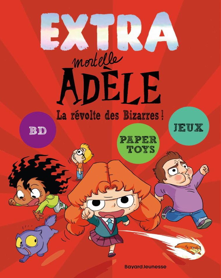 Extra Mortelle Adèle T3 - La révolte des bizarres - Mr Tan Mr Tan, Diane Le Feyer - BAYARD JEUNESSE