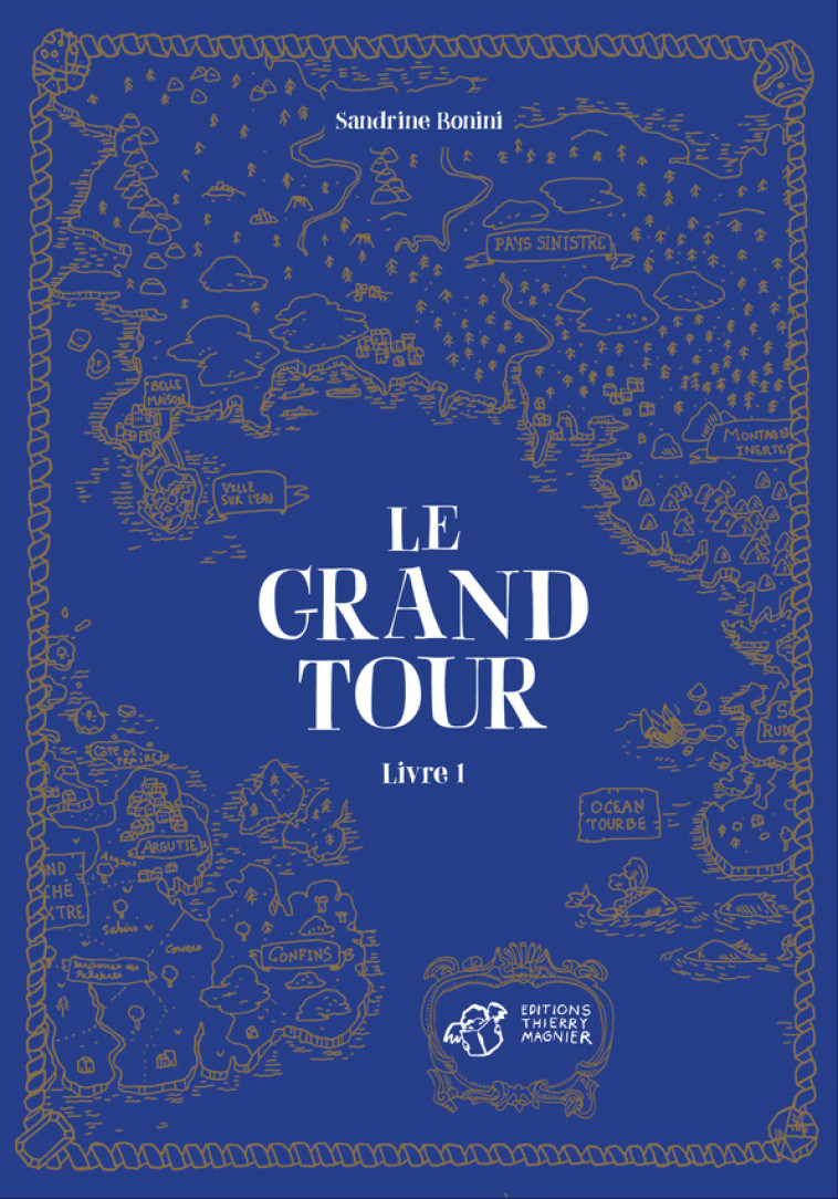 LE GRAND TOUR - LIVRE 1 - Sandrine Bonini - THIERRY MAGNIER