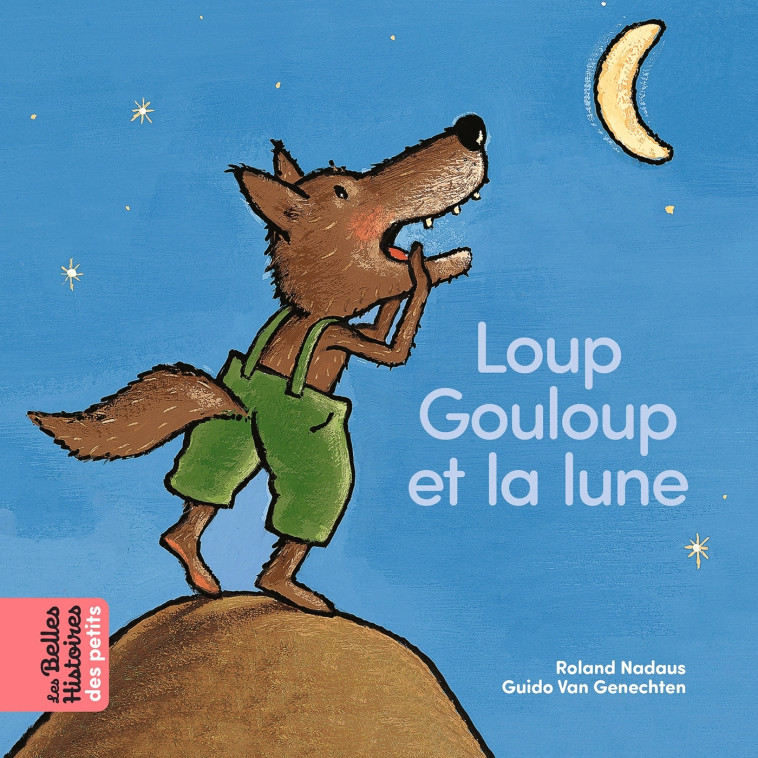 Loup Gouloup et la lune - Guido Van Genechten, Roland Nadaus - BAYARD JEUNESSE