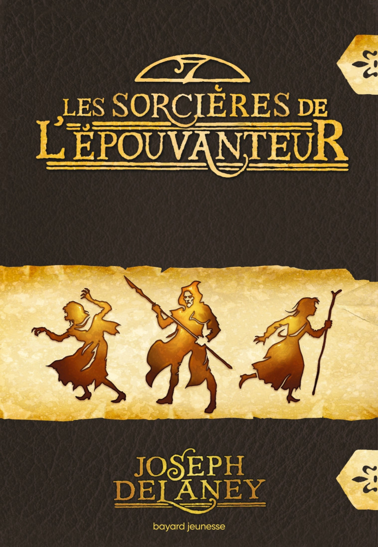 LES SORCIERES DE L-EPOUVANTEUR - Joseph Delaney, Marie-Hélène Delval - BAYARD JEUNESSE