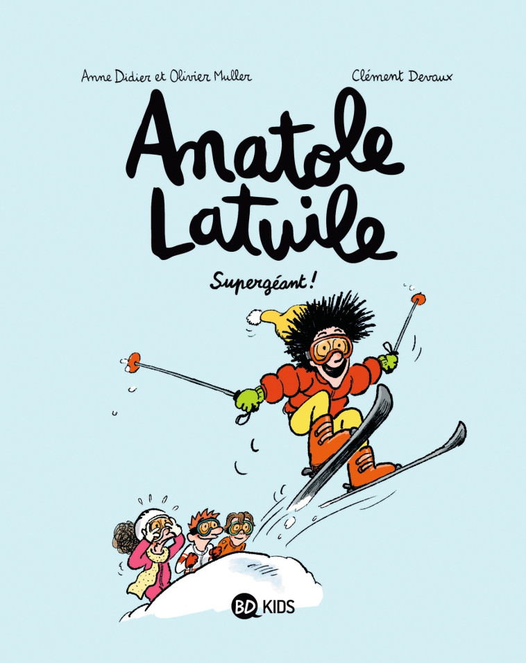 Anatole Latuile, Tome 14 - Clément Devaux, Olivier Muller, Anne Didier - BAYARD JEUNESSE