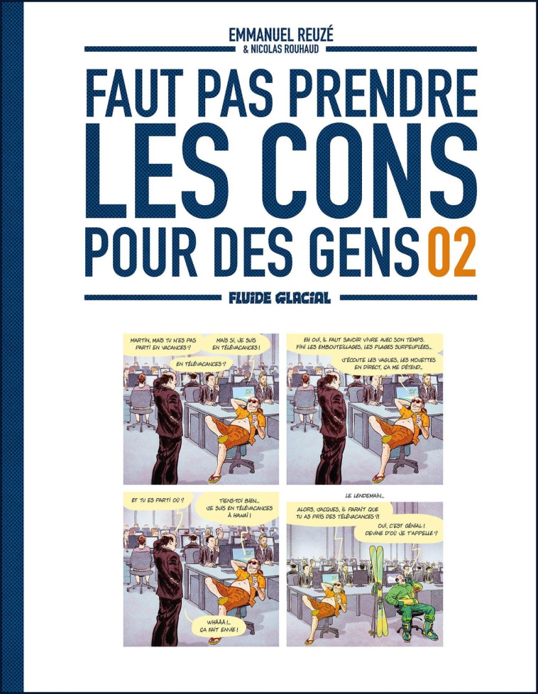 FAUT PAS PRENDRE LES CONS POUR DES GENS - TOME 02 - Nicolas ROUHAUD, Emmanuel REUZÉ,  Reuze - FLUIDE GLACIAL