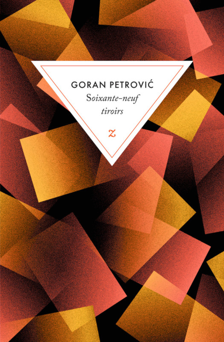 SOIXANTE-NEUF TIROIRS - Goran Petrovic - ZULMA