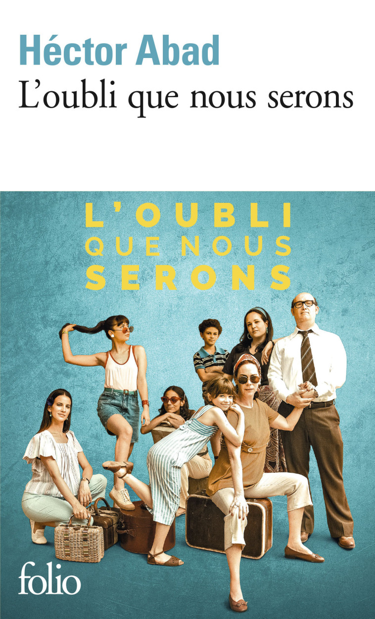 L-OUBLI QUE NOUS SERONS - ABAD HECTOR - FOLIO