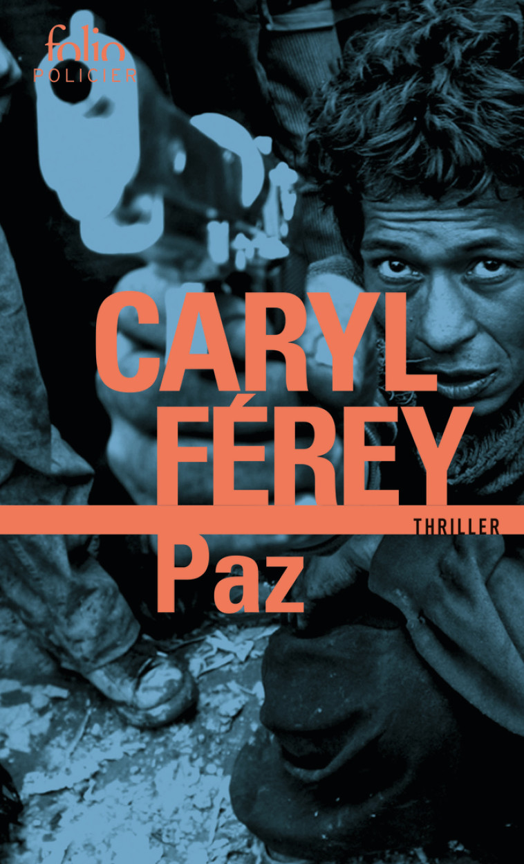 PAZ - Caryl Ferey - FOLIO