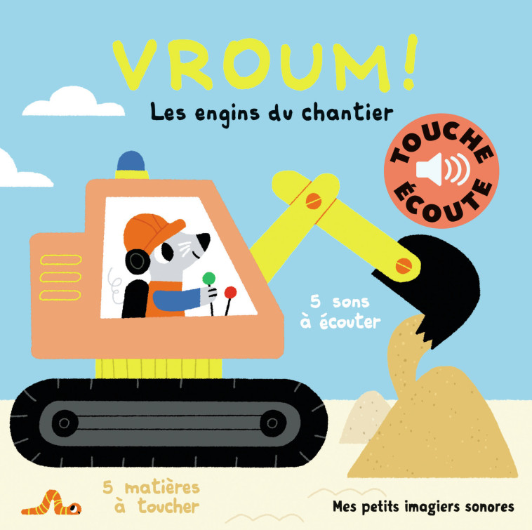 VROUM ! LES ENGINS DU CHANTIER - 5 MATIERES A TOUCHER, 5 SONS A ECOUTER - Marion Billet - GALLIMARD JEUNE