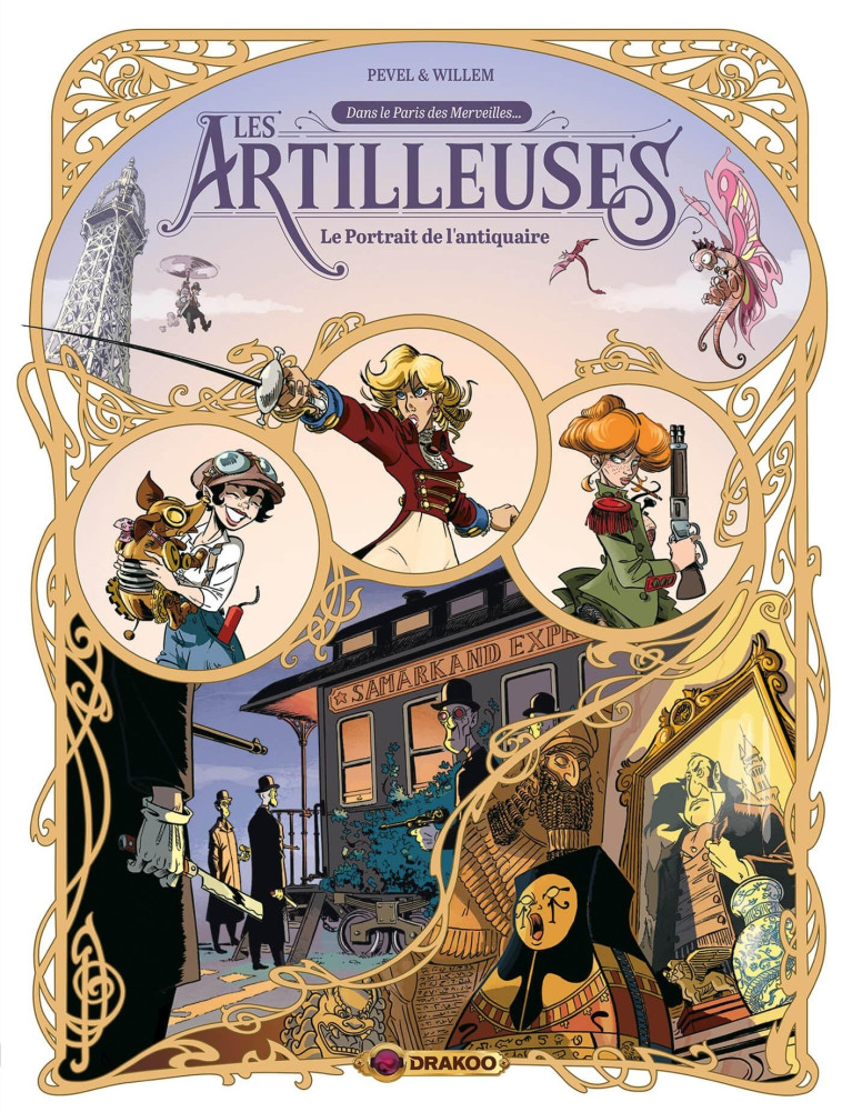 LES ARTILLEUSES - T02 - LES ARTILLEUSES - VOL. 02/3 - LE PORTRAIT DE L-ANTIQUAIRE - Pierre PEVEL - DRAKOO