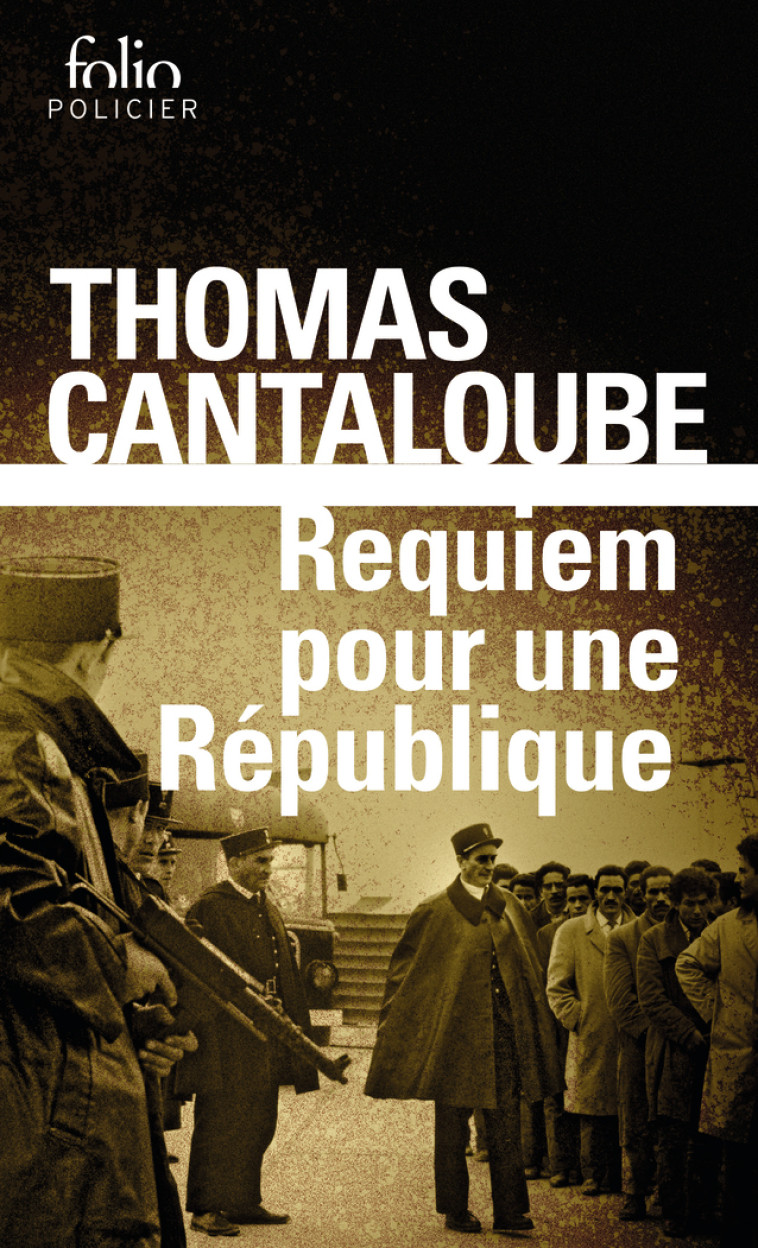 REQUIEM POUR UNE REPUBLIQUE - Thomas Cantaloube - FOLIO