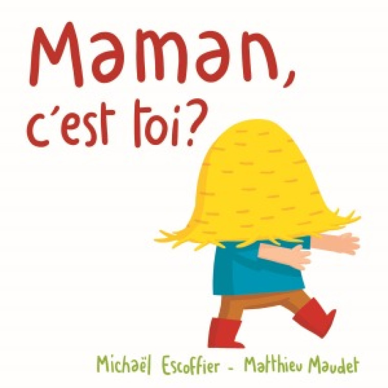 MAMAN, C-EST TOI? - Michaël Escoffier, Matthieu Maudet - EDL