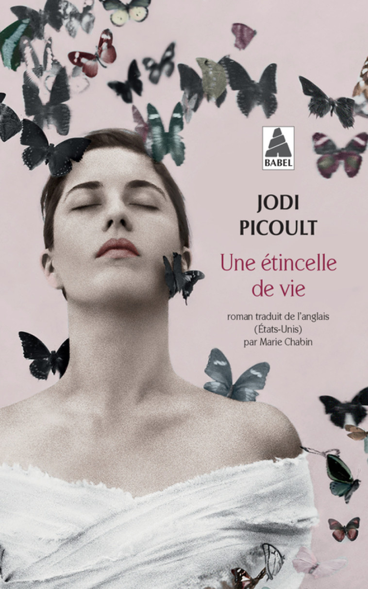 UNE ETINCELLE DE VIE - Jodi Picoult, Marie Chabin - ACTES SUD