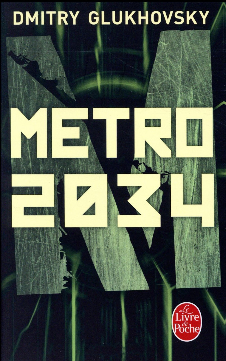 METRO 2034 - GLUKHOVSKY DMITRY - LGF/Livre de Poche