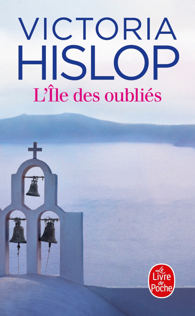 L-ILE DES OUBLIES - Victoria Hislop - LGF