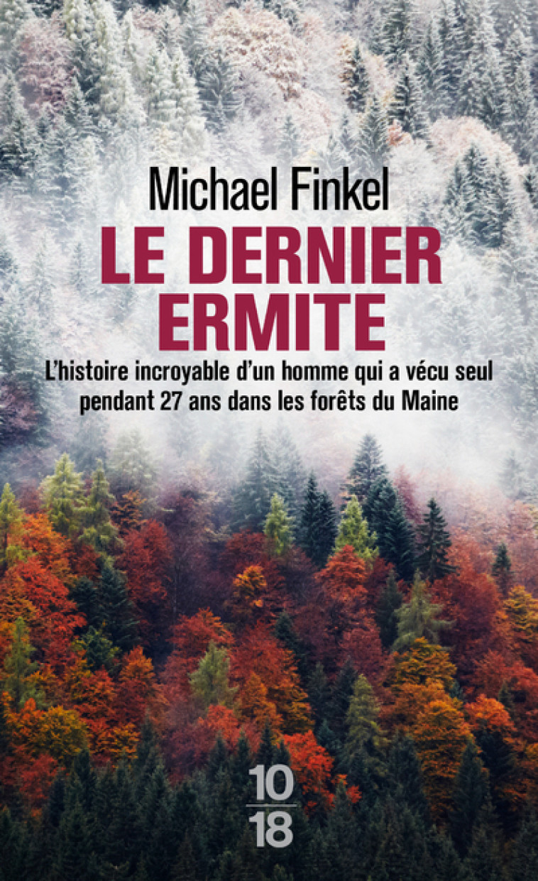 LE DERNIER ERMITE - Michael Finkel, Johan-Frédérik Hel Guedj - 10 X 18