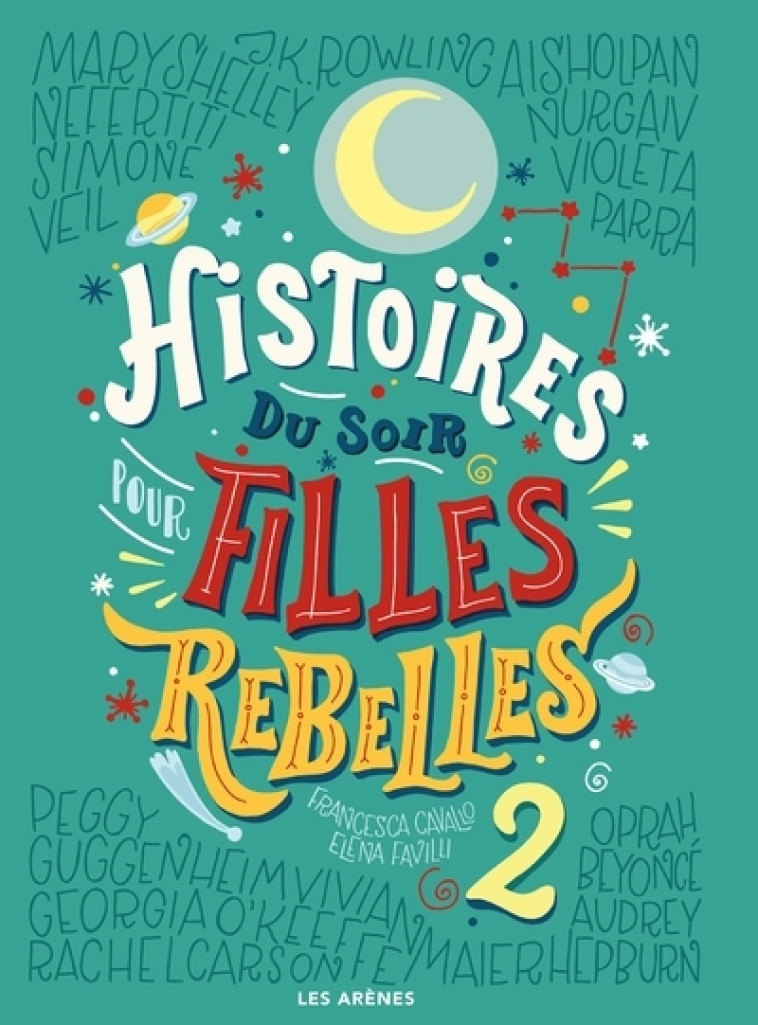 HISTOIRES DU SOIR POUR FILLES REBELLES - TOME 2 - VOL02 - Elena Faville, Francesca Cavallo, Jessica Shapiro - ARENES