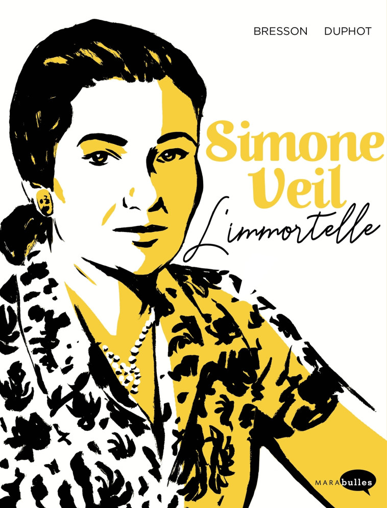 SIMONE VEIL - L-IMMORTELLE - Pascal Bresson, Hervé Duphot - MARABULLES